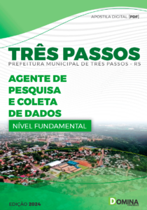 Apostila Prefeitura Três Passos RS 2024 Agente de Pesquisa