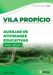 Apostila Prefeitura Vila Propício GO 2024 Auxiliar De Atividades Educativas