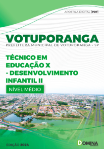 Apostila Prefeitura Votuporanga SP 2024 Técnico Ed Desenvolvimento Infantil II