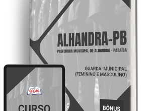 Apostila Prefeitura de Alhandra – PB 2024 – Guarda Municipal (Feminino e Masculino)