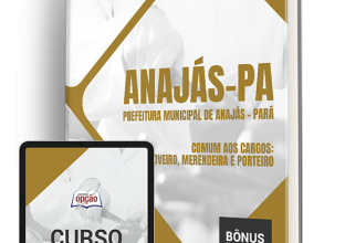 Apostila Prefeitura de Anajás – PA 2024 – Comum aos Cargos: Coveiro, Merendeira e Porteiro