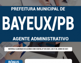 Apostila Prefeitura de Bayeux - PB - Agente Administrativo