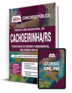 Apostila Prefeitura de Cachoeirinha – RS – Professor de Ensino Fundamental das Séries Iniciais