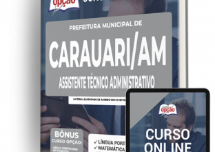 Apostila Prefeitura de Carauari – AM – Assistente Técnico Administrativo