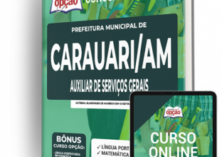 Apostila Prefeitura de Carauari – AM – Auxiliar de Serviços Gerais