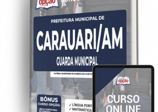 Apostila Prefeitura de Carauari - AM - Guarda Municipal