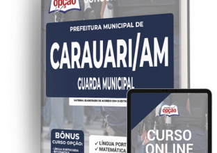 Apostila Prefeitura de Carauari – AM – Guarda Municipal