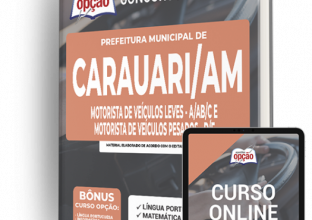 Apostila Prefeitura de Carauari - AM - Motorista de Veículos Leve (A/AB/C) e Motorista de Veículos Pesados (D/E)