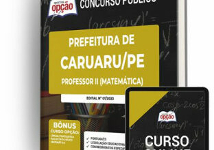 Apostila Prefeitura de Caruaru – PE – Professor II (Matemática)