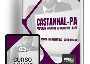 Apostila Prefeitura de Castanhal – PA 2024 – Agente Administrativo – Zona Urbana