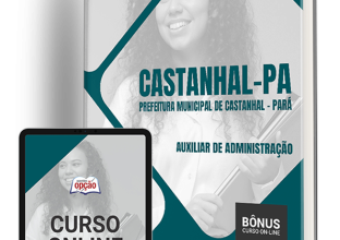 Apostila Prefeitura de Castanhal – PA 2024 – Auxiliar de Administração