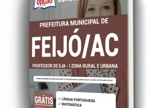 Apostila Prefeitura de Feijó – AC – Professor de EJA – I Zona Rural e Urbana