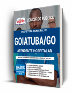 Apostila Prefeitura de Goiatuba – GO – Atendente Hospitalar