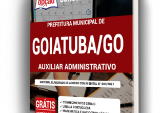 Apostila Prefeitura de Goiatuba – GO – Auxiliar Administrativo