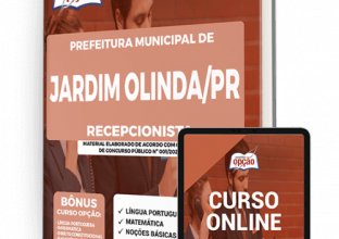 Apostila Prefeitura de Jardim Olinda – PR – Recepcionista