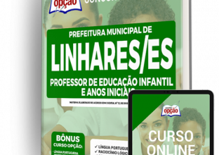 Apostila Prefeitura de Linhares – ES – Professor de Educação Infantil e Anos Iniciais