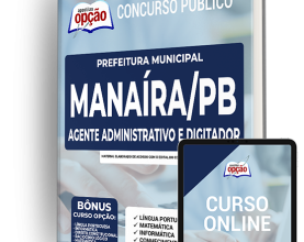 Apostila Prefeitura de Manaíra – PB – Agente Administrativo e Digitador