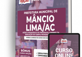 Apostila Prefeitura de Mâncio Lima – AC – Agente Pedagógico do Programa Caminho da Educação do Campo: Primeira Infância