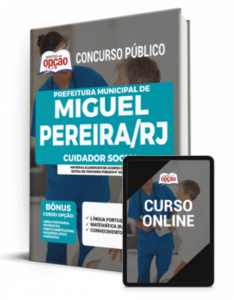 Apostila Prefeitura de Miguel Pereira – RJ – Cuidador Social