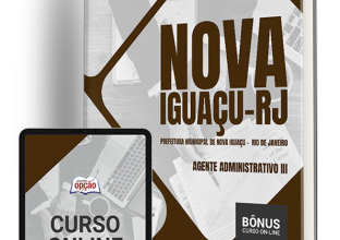 Apostila Prefeitura de Nova Iguaçu – RJ 2024 – Agente Administrativo III