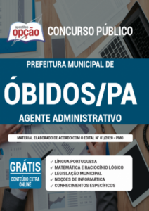 Apostila Prefeitura de Óbidos – PA – Agente Administrativo