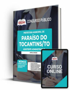 Apostila Prefeitura de Paraíso do Tocantins – TO – Assistente Administrativo