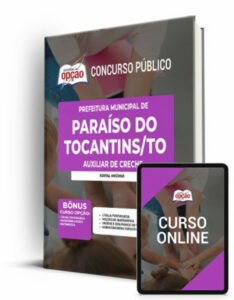 Apostila Prefeitura de Paraíso do Tocantins – TO – Auxiliar de Creche