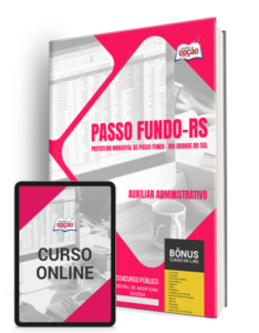 Apostila Prefeitura de Passo Fundo – RS 2024 – Auxiliar Administrativo