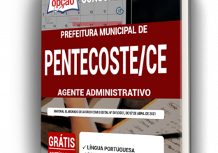 Apostila Prefeitura de Pentecoste – CE – Agente Administrativo