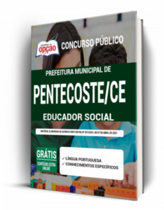 Apostila Prefeitura de Pentecoste – CE – Educador Social