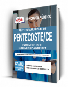 Apostila Prefeitura de Pentecoste – CE – Enfermeiro PSF e Enfermeiro Plantonista