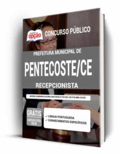 Apostila Prefeitura de Pentecoste – CE – Recepcionista