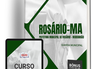 Apostila Prefeitura de Rosário – MA 2024 – Guarda Municipal