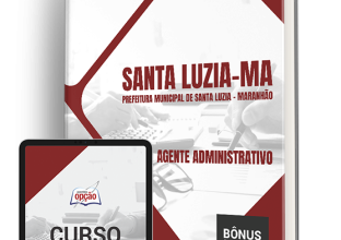 Apostila Prefeitura de Santa Luzia – MA 2024 – Agente Administrativo