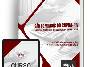 Apostila Prefeitura de São Domingos do Capim – PA 2024 – Agente de Administração e Assistente de Administração