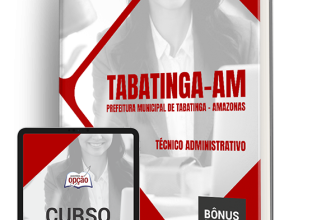 Apostila Prefeitura de Tabatinga – AM 2024 – Técnico Administrativo