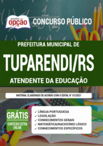 Apostila Prefeitura de Tuparendi – RS – Atendente da Educação