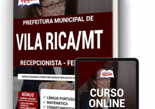 Apostila Prefeitura de Vila Rica – MT – Recepcionista – Feminino