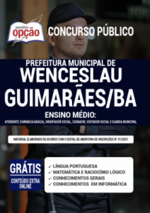 Apostila Prefeitura de Wenceslau Guimarães – BA – Ensino Médio: Atendente (Farmácia Básica), Orientador Social, Cuidador, Visitador Social e Guarda Municipal