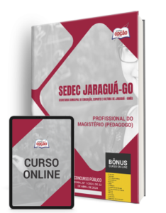 Apostila SEDEC Jaraguá – GO 2024 – Profissional do Magistério (Pedagogo)