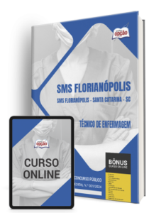 Apostila SMS Florianópolis – SC 2024 – Técnico de Enfermagem