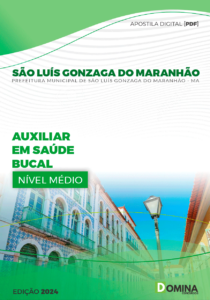 Apostila São Luís Gonzaga Maranhão MA 2024 Aux Saúde Bucal