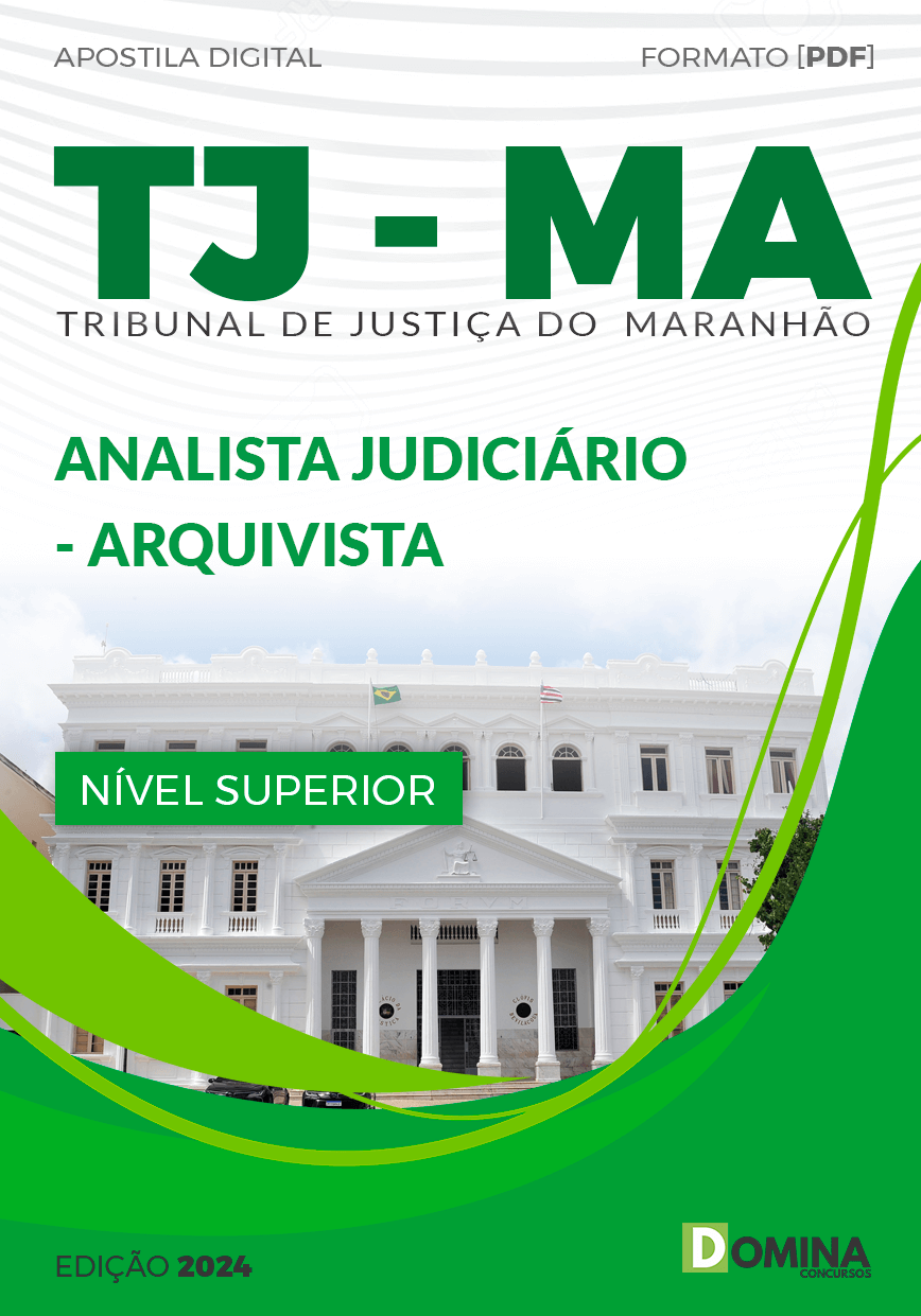Apostila TJ MA 2024 Analista Judiciário Arquivista Apostila TJ MA 2024 Analista Judiciário Arquivista