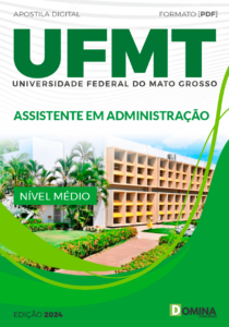 Apostila UFMT 2024 Assistente em Administração