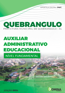 Pref Quebrangulo AL 2024 Auxiliar Administrativo Educacional