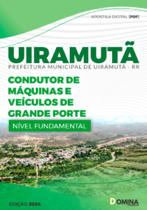 Pref Uiramutã RR 2024 Condutor de Veículos de Grande Porte