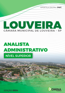 Apostila Analista Administrativo Câmara Louveira SP 2024