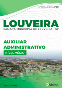 Apostila Auxiliar Administrativo Câmara Louveira SP 2024