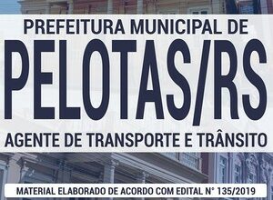 Apostila Concurso Prefeitura de Pelotas – AGENTE DE TRANSPORTE E TRÂNSITO