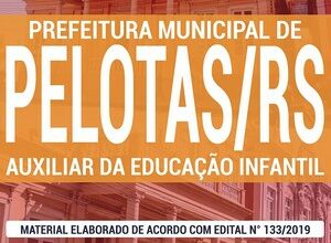 Apostila Concurso Prefeitura de Pelotas – AUXILIAR DE EDUCAÇÃO INFANTIL